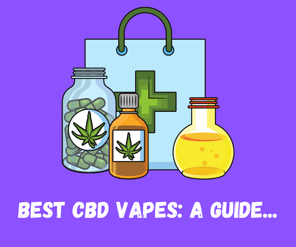 Best CBD Vapes Guide: Vape Pens, Juices And CBD-Hemp Flower | More From ...