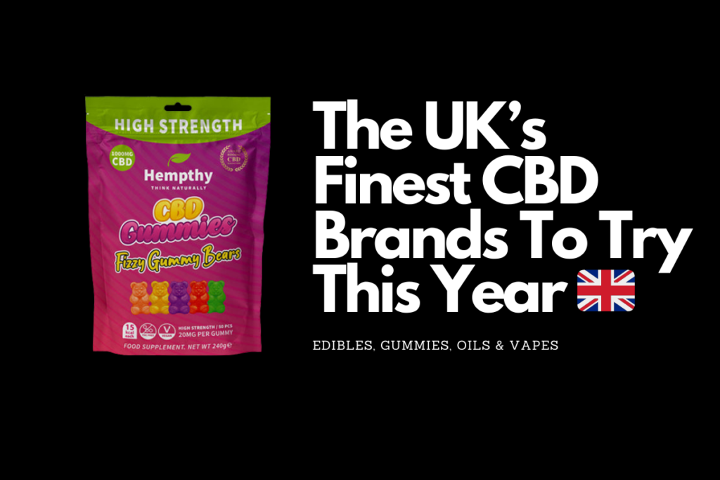 5 Awesome UK CBD Brands To Try In 2024