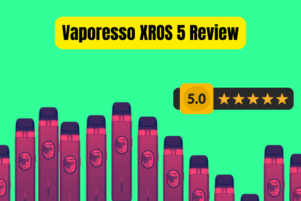 Vaporesso XROS 5 Review