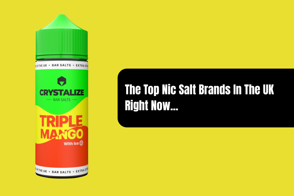 Top 6 UK Nic Salts Brands [2026 Edition]
